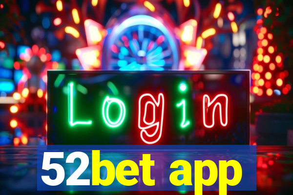 52bet app